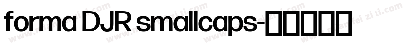 forma DJR smallcaps字体转换